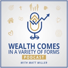 Wealth Comes in A Variety of Forms