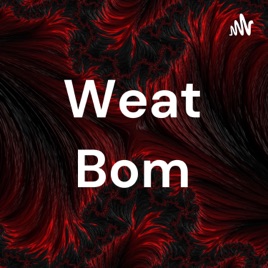 Weat Bom