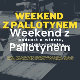 Weekend z Pallotynem