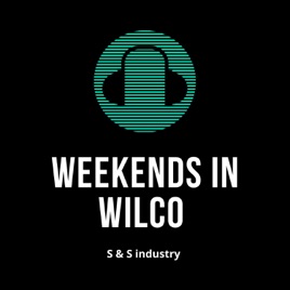 Weekends In Wilco