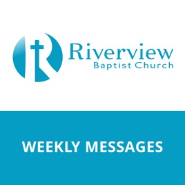 Weekly Messages - Riverview Baptist Church | Churches in West St Paul MN