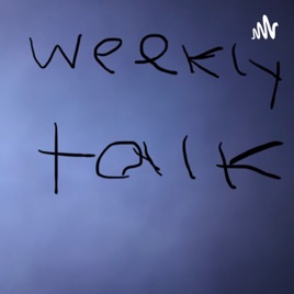 Weekly talk