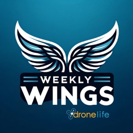 Weekly Wings: DroneLife.com