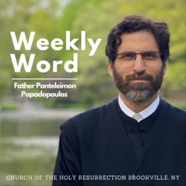 Weekly Word with Father Panteleimon