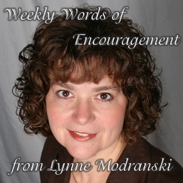 Weekly Words of Encouragement from Lynne Modranski