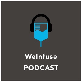 WeInfuse's Podcast