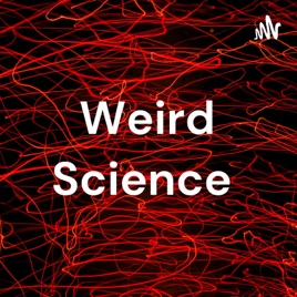 Weird Science