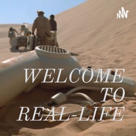 WELCOME TO REAL-LIFE