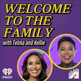 Welcome to the Family with Telma and Kellie