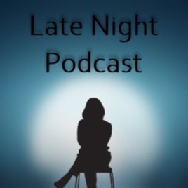 Welcome to The Late Night Podcast! "Under The Stars"