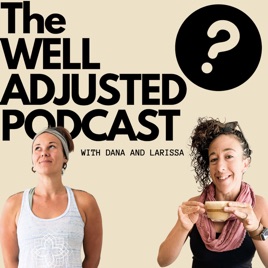 Well Adjusted Podcast