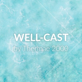 WELL-CAST by Thermae 2000