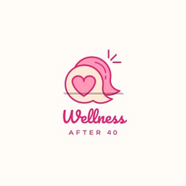 Wellness After 40