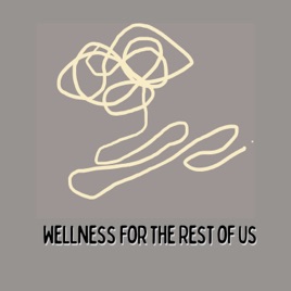 Wellness for the rest of us