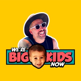 We’re Big Kids Now with Joe Alexander