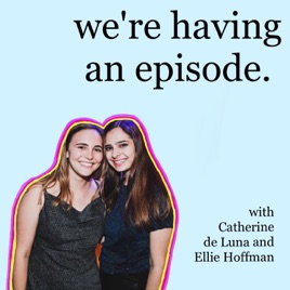 We're Having An Episode