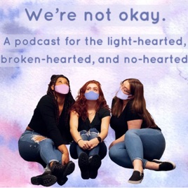 We're Not Okay