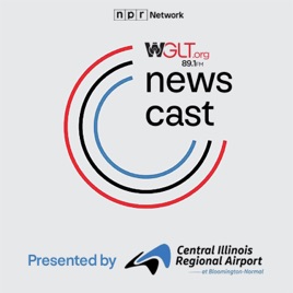 WGLT Newscasts