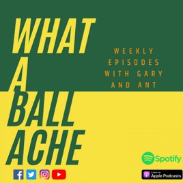 What a Ballache PODCAST