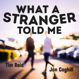 What a Stranger Told Me