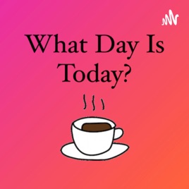What Day Is Today?