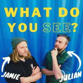 What Do You See?