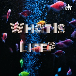 What Is Life?
