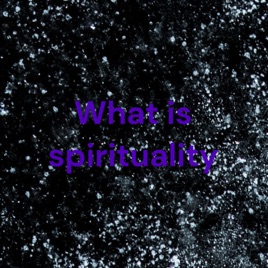 What is spirituality - Whitney Stroman
