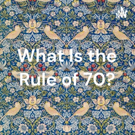 What Is the Rule of 70?