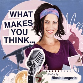 What Makes You Think...