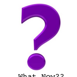 What now??