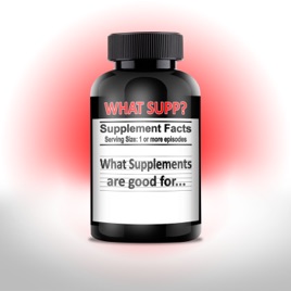 What Supp? with That Supplement Guy