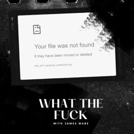 What The Fuck with James Mabe