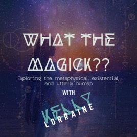 What the Magick?!