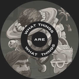 What Things are What Things