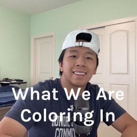 What We Are Coloring In