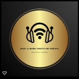 WhatAMark! Wrestling Podcast WATCH ALONG!
