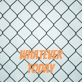 WhatEver Today