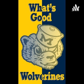 What's Good Wolverines