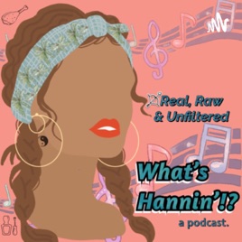 What’s Hannin’!?