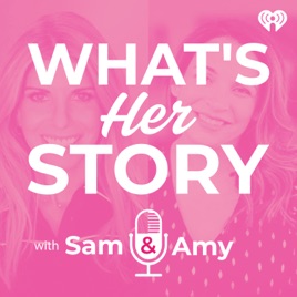What's Her Story With Sam & Amy