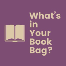 What’s in Your Book Bag?