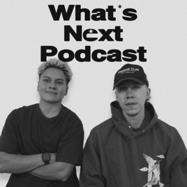What's Next Podcast