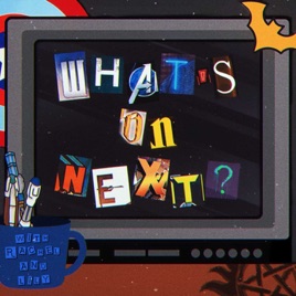 What's On Next?