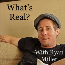 What's Real? With Ryan