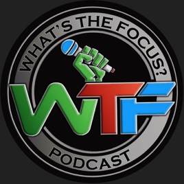 What's the Focus? Podcast