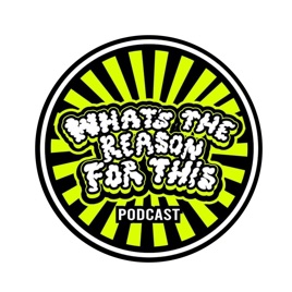 What's The Reason For This Podcast