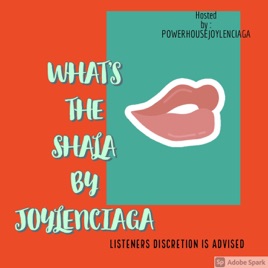 WHAT’S THE SHALA BY JOYLENCIAGA