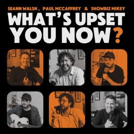 What's Upset You Now?