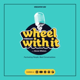 Wheel With It Podcast